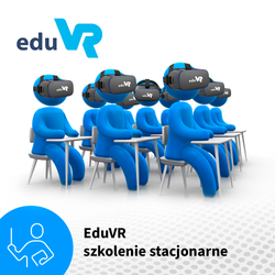 eduVR – szkolenie stacjonarne  